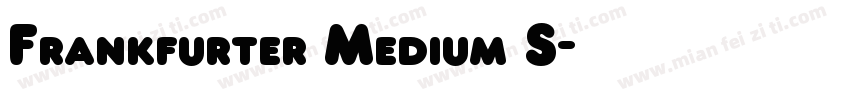 Frankfurter Medium S字体转换